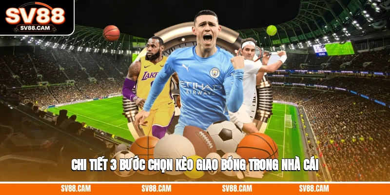 kèo giao bóng trước