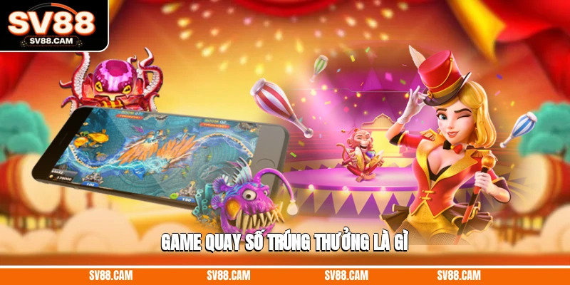 Game quay số trúng thưởng 