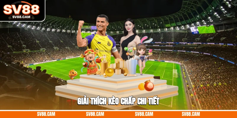 giải thích kèo chấp