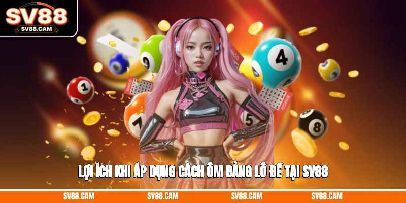 Cách ôm bảng lô đề