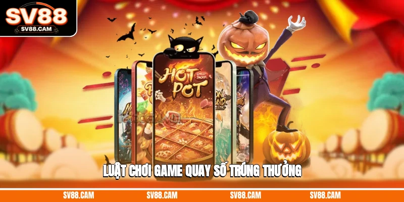 Game quay số trúng thưởng 